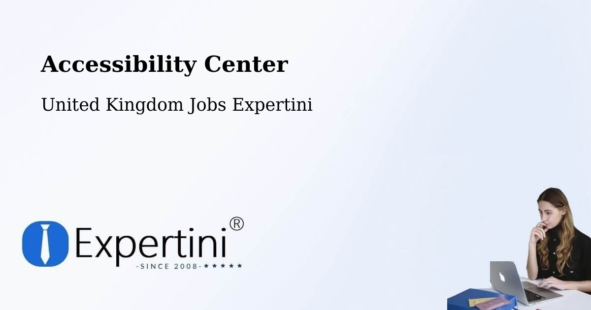 Accessibility Center - United Kingdom Jobs Expertini